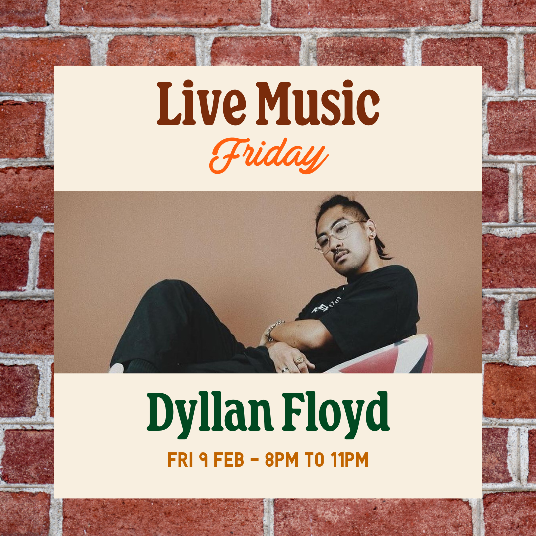 LIVE MUSIC FRIDAY • Dyllan Floyd