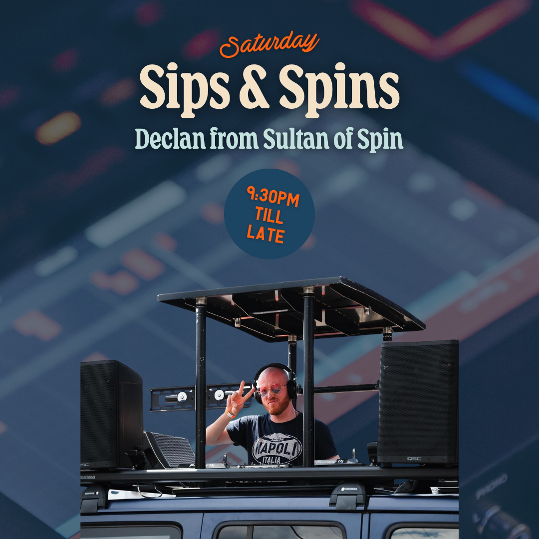 SATURDAY SIPS & SPINS • Declan from Sultan of Spin