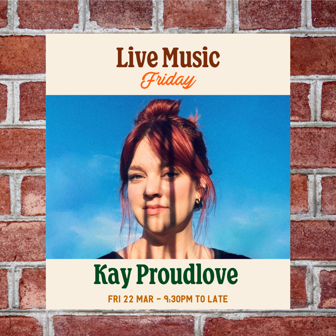 LIVE MUSIC FRIDAY • Kay Proudlove