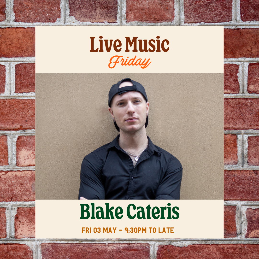 LIVE MUSIC FRIDAY • Blake Cateris